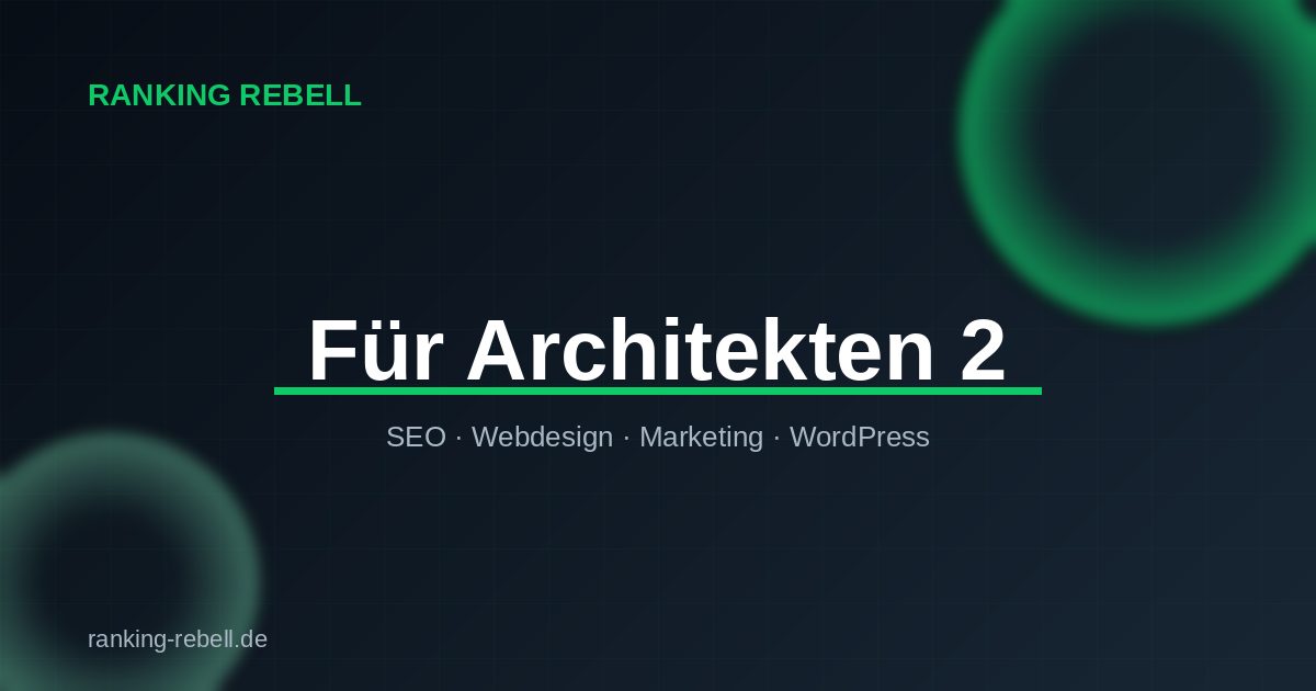 LinkedIn Marketing für Architekten - Ranking Rebell