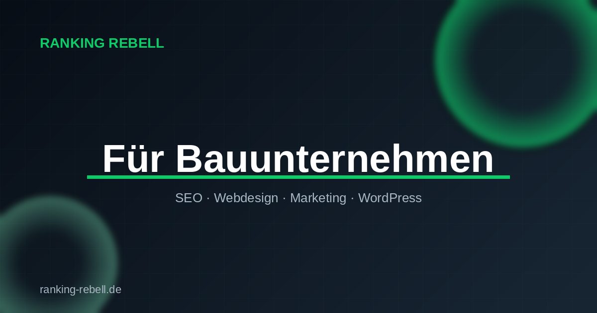 KI Marketing für Bauunternehmen - Ranking Rebell