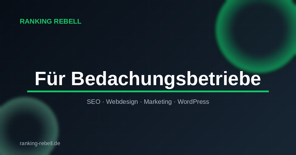 TikTok Marketing für Bedachung - Ranking Rebell
