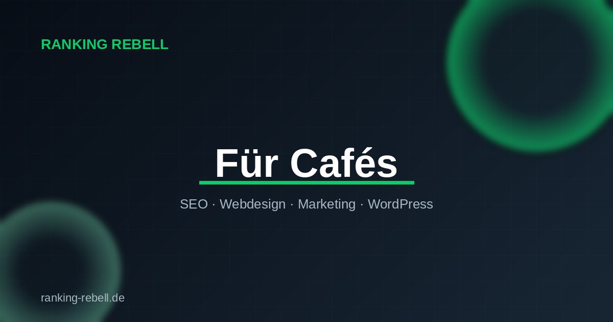 Webdesign für Cafes - Ranking Rebell