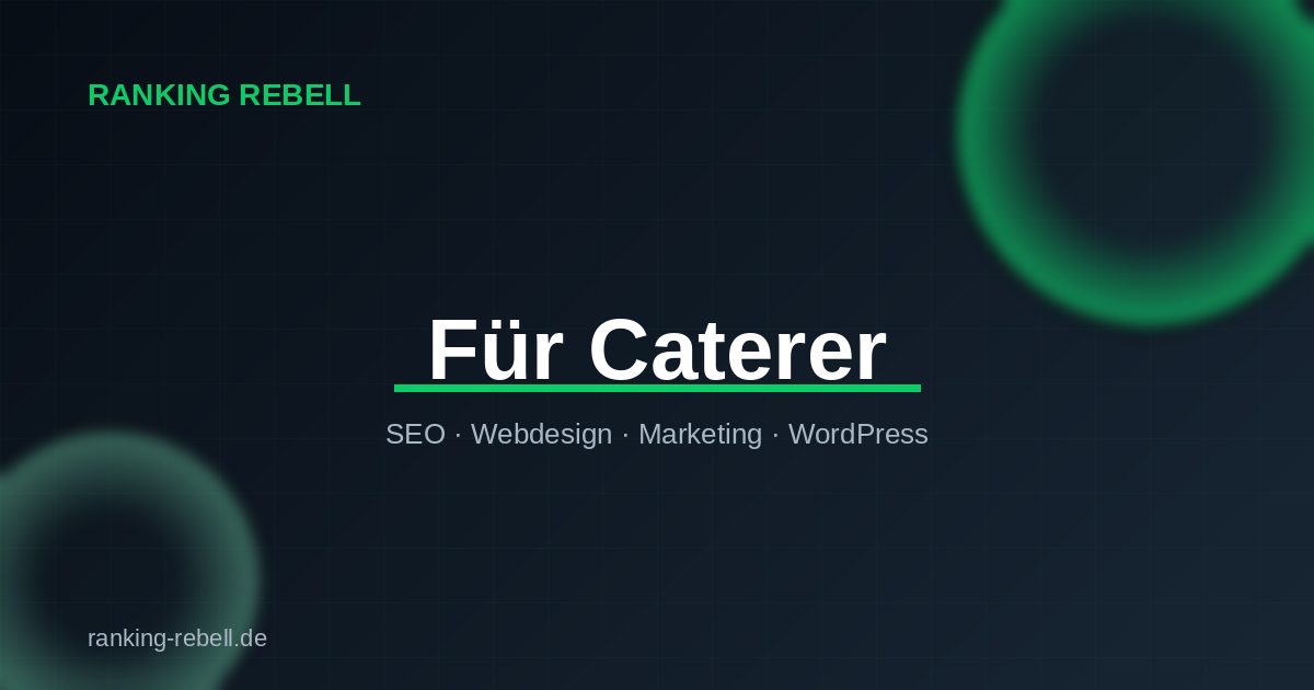 Online Marketing für Caterer - Ranking Rebell