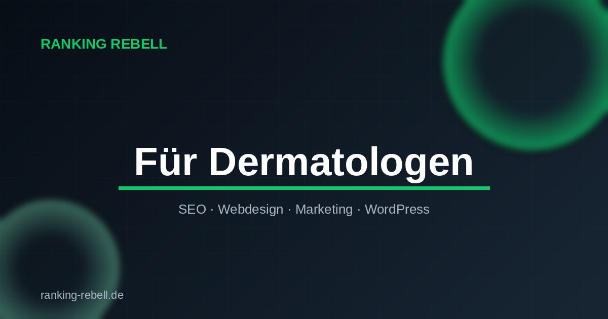Webdesign für Dermatologen - Ranking Rebell