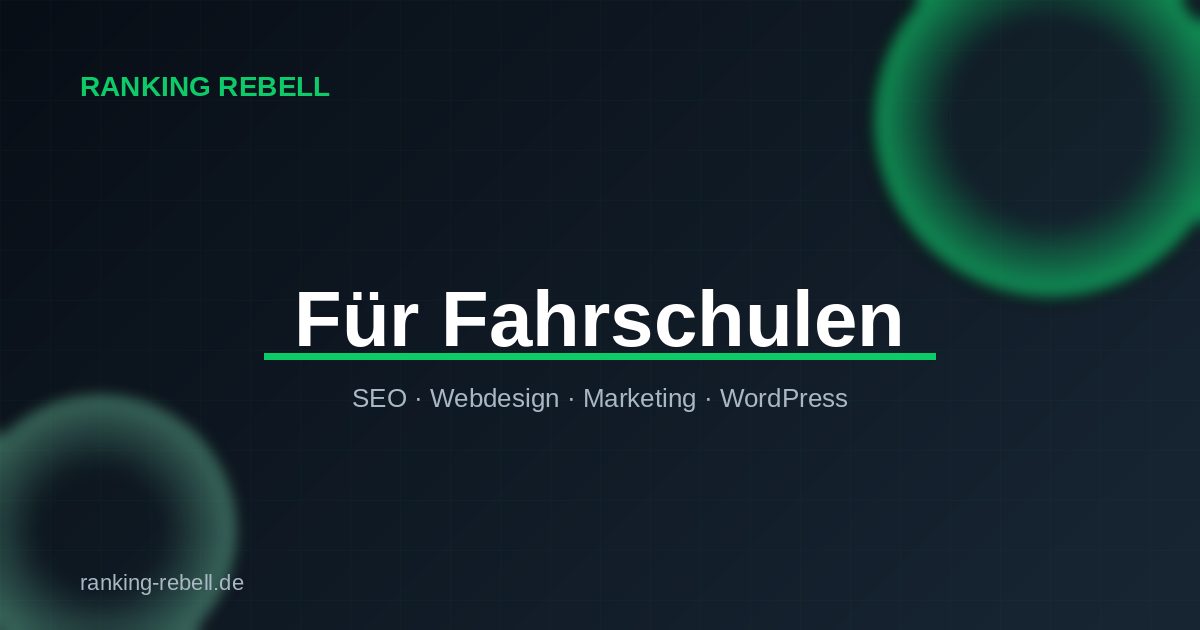 Google Ads für Fahrschulen - Ranking Rebell