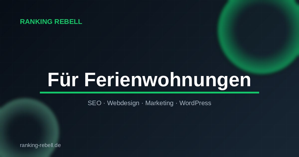 Webdesign für Ferienwohnungen - Ranking Rebell