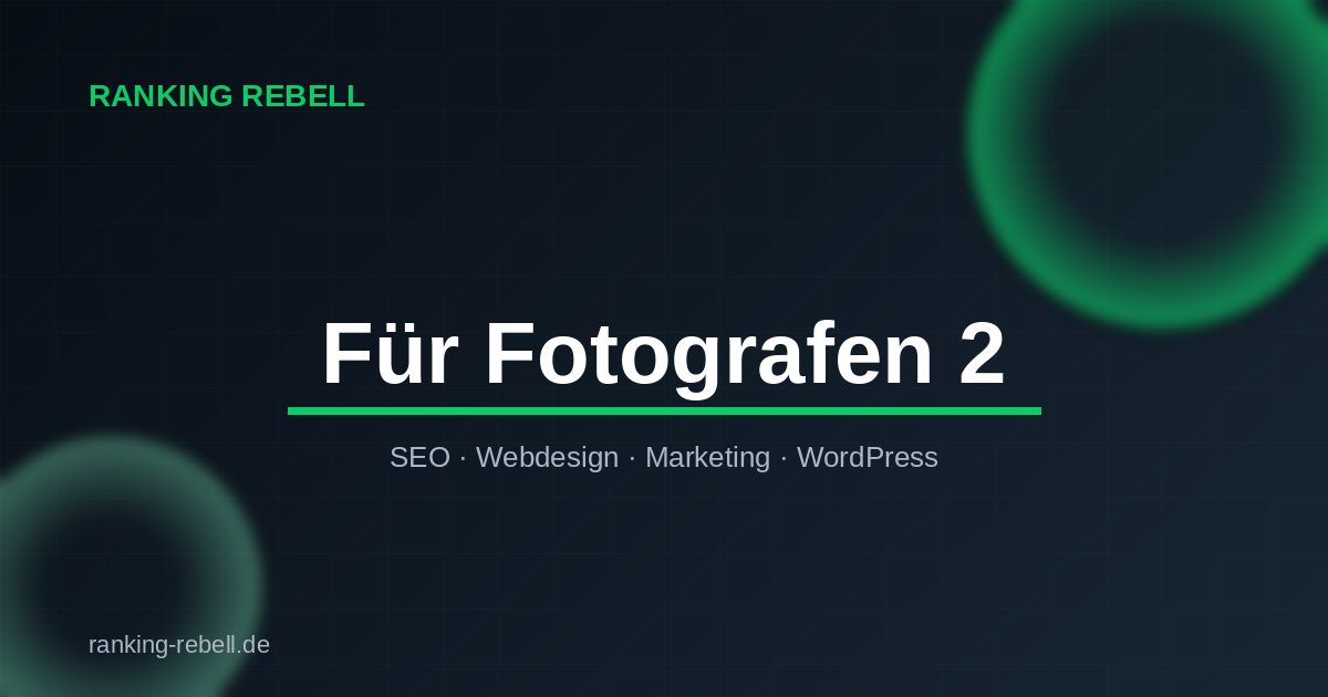 Google Ads für Fotografen - Ranking Rebell