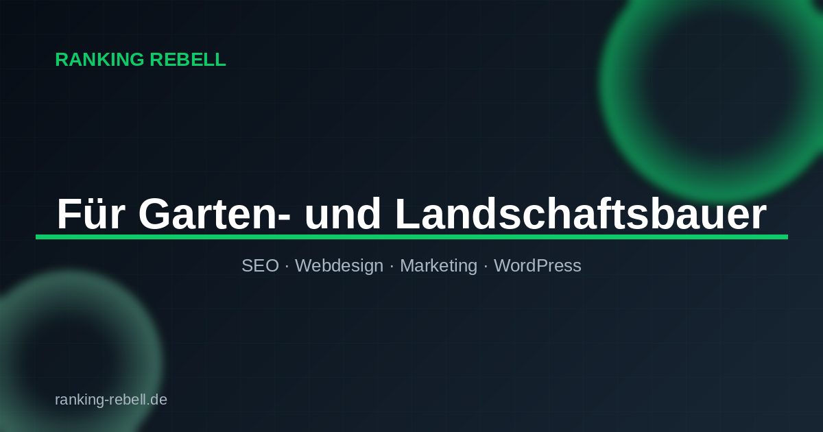 SEO Agentur für Gartenlandschaftsbau - Ranking Rebell