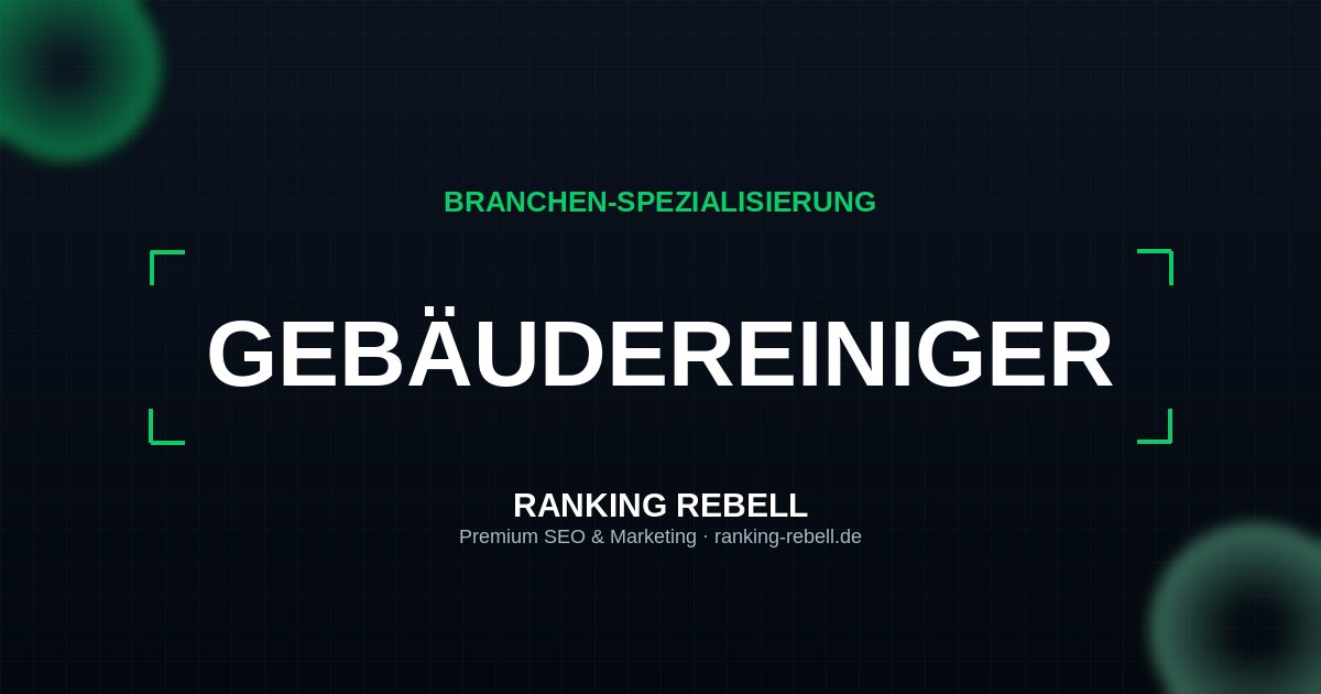 Google Ads für Gebäudereiniger - Strategischer Partner