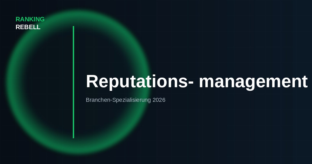 Reputationsmanagement Agentur - Spezialisierte Lösungen