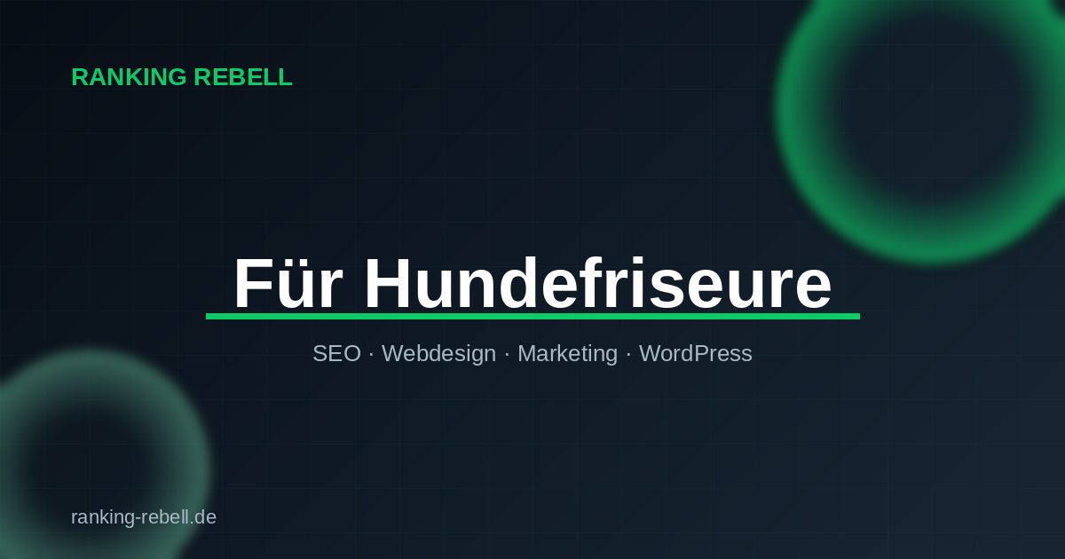 Webdesign für Hundefriseure - Ranking Rebell
