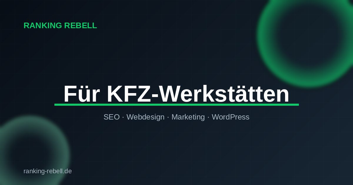 SEO Agentur für KFZ-Werkstätten - Ranking Rebell