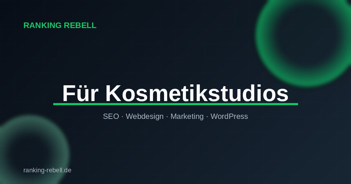 Google Ads für Kosmetikstudios - Ranking Rebell