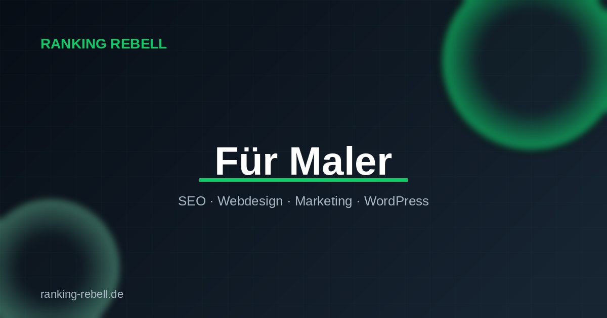 Local SEO für Maler - Ranking Rebell