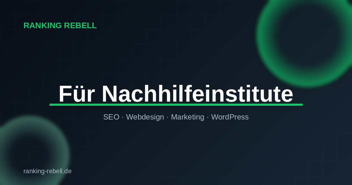 Google Ads für Nachhilfeinstitute - Ranking Rebell