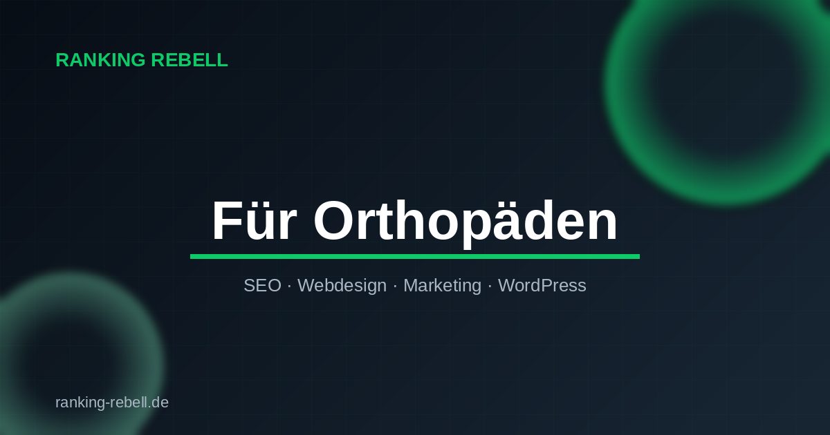 Google Ads für Orthopäden - Ranking Rebell
