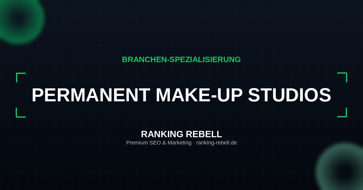 Google Ads für Permanent Makeup - Strategischer Partner