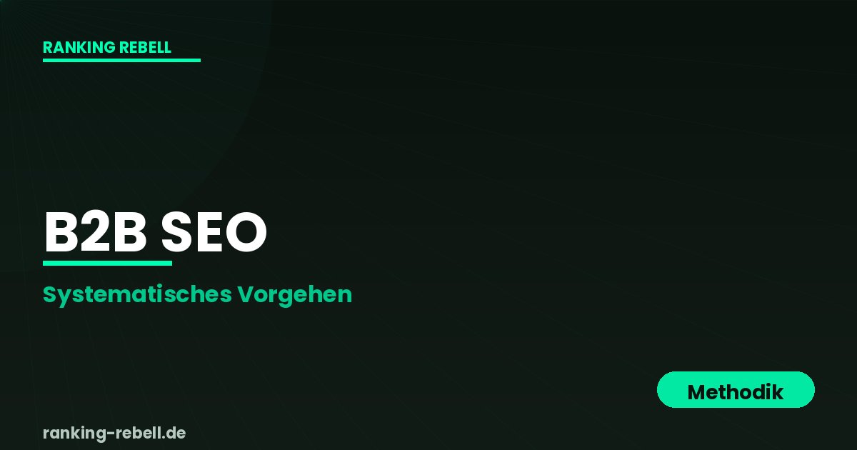 B2B SEO für Anwälte - Methodisches Vorgehen
