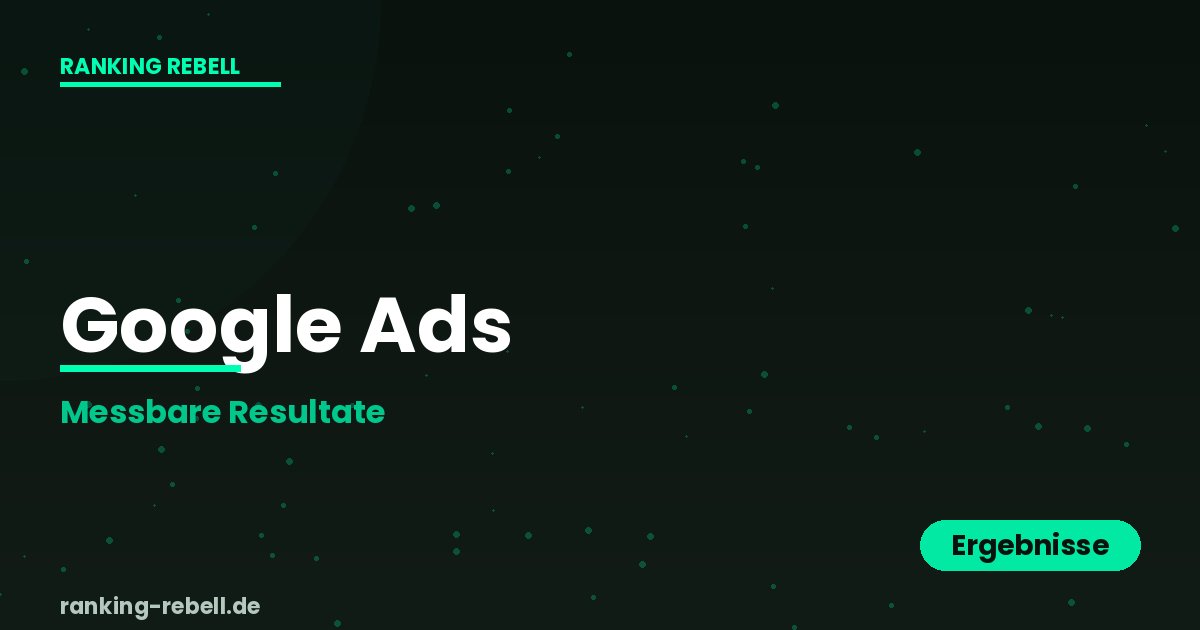 Google Ads für Filmemacher - Messbare Ergebnisse