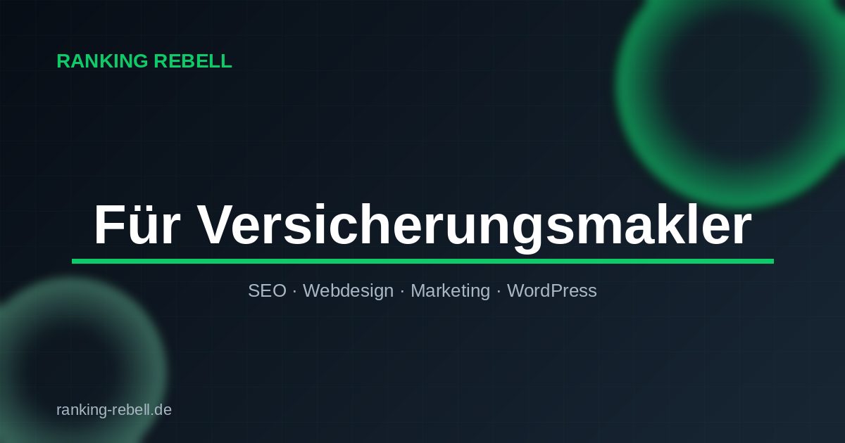 Google Ads für Versicherungsmakler - Ranking Rebell